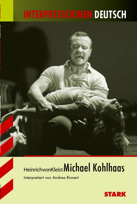 Interpretationen Deutsch - Kleist: Michael Kohlhaas - Andrea Rinnert
