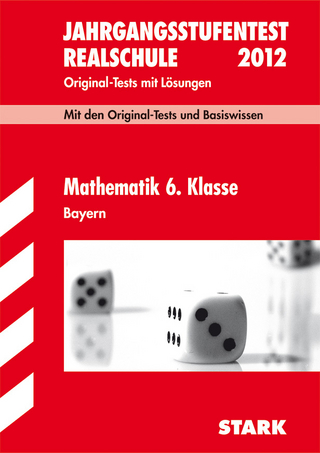 Jahrgangsstufentest Realschule Bayern / Mathematik 6. Klasse