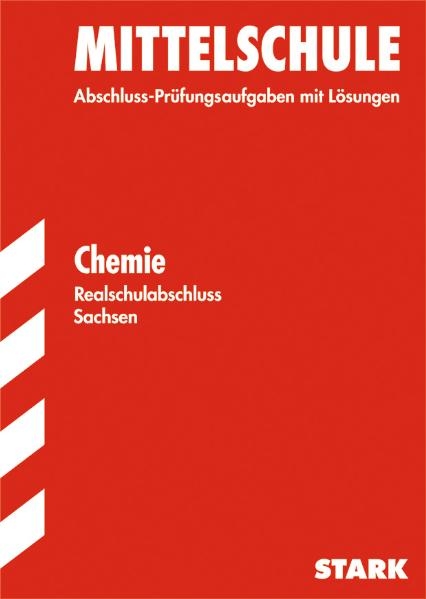 Training Abschlusspr&uuml;fung Mittelschule Sachsen / Realschulabschluss Chemie - J&uuml;rgen Ziebart, Frank Kaden