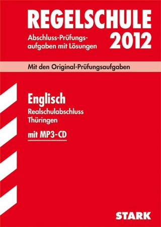 Abschluss-Prüfungsaufgaben Regelschule Thüringen / Realschulabschluss Englisch mit MP3-CD 2012