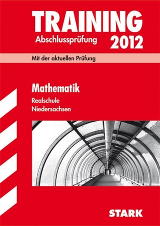 Training Abschlussprüfung Realschule Niedersachsen / Mathematik 2012