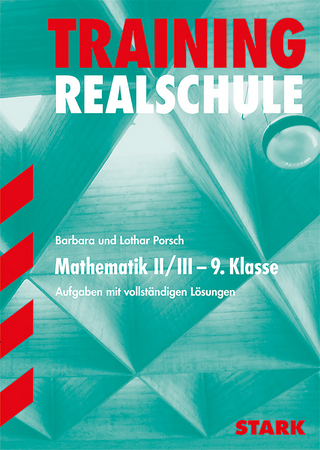 Training Realschule - Mathematik 9. Klasse Gruppe II/III - Bayern
