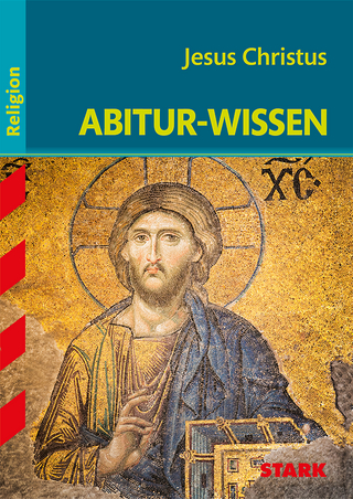 STARK Religion - Abitur-Wissen - Jesus Christus