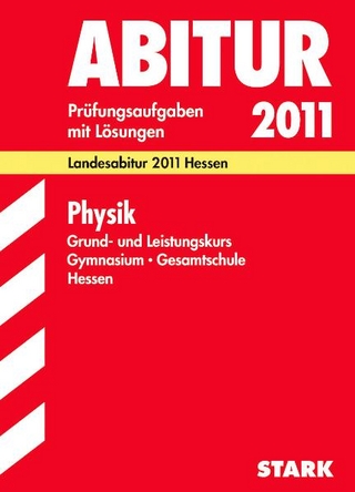 Abitur-Prüfungsaufgaben Gymnasium Hessen / Physik Grund- und Leistungskurs 2012