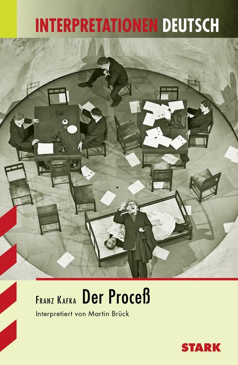 Interpretationen - Deutsch Kafka: Der Proceß - Martin Brück