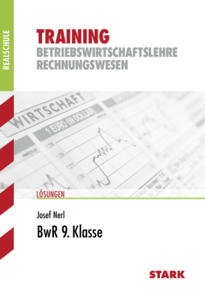 Training Realschule - Betriebswirtschaftslehre/Rechnungswesen 9. Klasse Lösungsheft