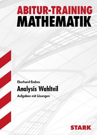 Abitur-Training Mathematik / Analysis Wahlteil