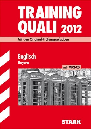 Abschluss-Prüfungsaufgaben Hauptschule/Mittelschule Bayern / Training Quali Englisch mit MP3-CD 2012