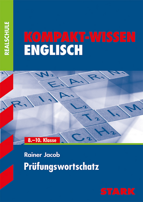 Kompakt-Wissen Realschule - Englisch Pr&uuml;fungswortschatz - Rainer Jacob