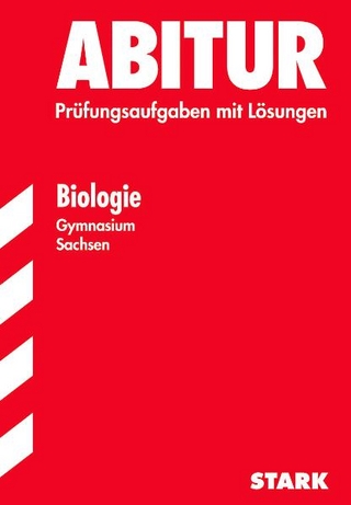 Abitur-Prüfungsaufgaben Gymnasium Sachsen. Mit Lösungen / Biologie