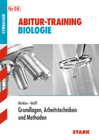 Abitur-Training Biologie - Grundlagen, Arbeitstechniken u. Methoden