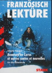 Französisch Lektüre / Aventure en Corse et autres contes et nouvelles