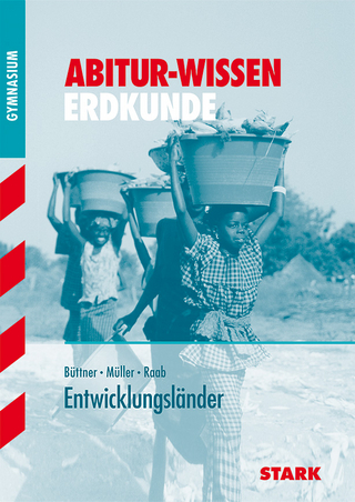 Abitur-Wissen - Erdkunde Entwicklungsländer