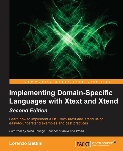 Implementing Domain-Specific Languages with Xtext and Xtend - Second Edition -  Bettini Lorenzo Bettini