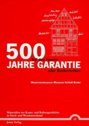 500 Jahre Garantie - Auf den Spuren alter Bautechniken