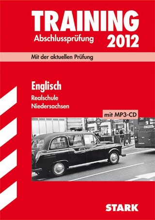 Training Abschlussprüfung Realschule Niedersachsen / Englisch mit MP3-CD 2012