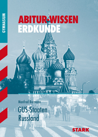 Abitur-Wissen Erdkunde / GUS-Staaten · Russland