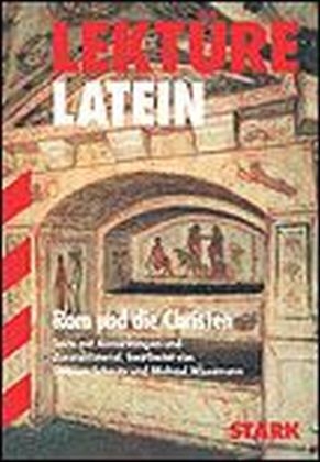 Lekt&uuml;re - Latein Rom und die Christen - Michael Wissemann, Dietmar Schmitz
