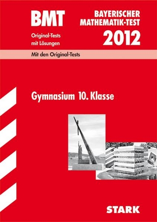 Bayerischer Mathematik-Test / BMT 2012, Gymnasium 10. Klasse