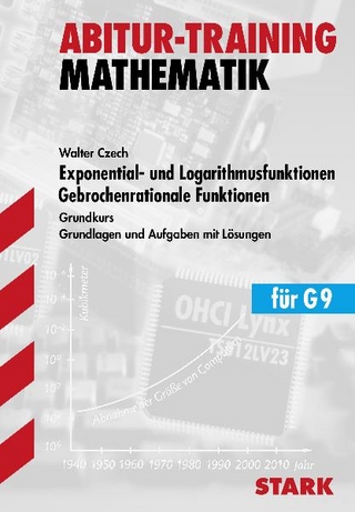Training Mathematik Oberstufe / Exponential- und Logarithmusfunktionen · Gebrochenrationale Funktionen für G9