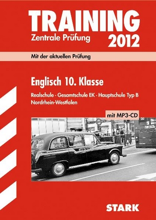 Training Abschlussprüfung Realschule Nordrhein-Westfalen / Englisch 10. Klasse 2012 mit MP3-CD