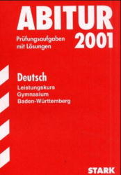 Abitur-Pr&uuml;fungsaufgaben Gymnasium Baden-W&uuml;rttemberg. Mit L&ouml;sungen / Deutsch Leistungskurs - Wolfgang H&ouml;fler, Ulrich Schlemmer