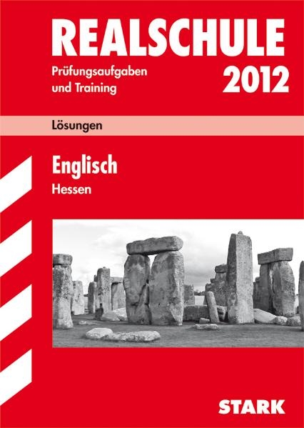 Abschluss-Pr&uuml;fungsaufgaben Realschule Hessen / L&ouml;sungen Englisch 2012 - Brigitte Katzer, Gerhard Philipp