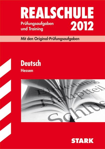 Abschluss-Pr&uuml;fungsaufgaben Realschule Hessen / Deutsch 2012 - Susanne Falk, Peter Haussmann, Marion von der Kammer, Nicole Pradel, Andrea Rodekurth
