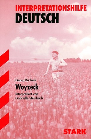 Interpretationshilfe Deutsch / Woyzeck - Georg B&uuml;chner