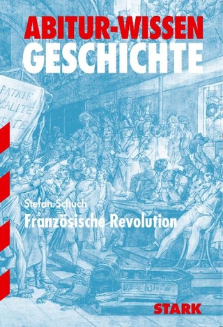 Abitur-Wissen - Geschichte Die Französische Revolution