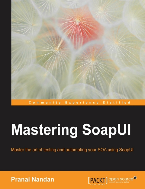 Mastering SoapUI -  Nandan Pranai Nandan
