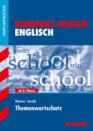 Kompakt-Wissen Haupt-/Mittelschule - Englisch Themenwortschatz