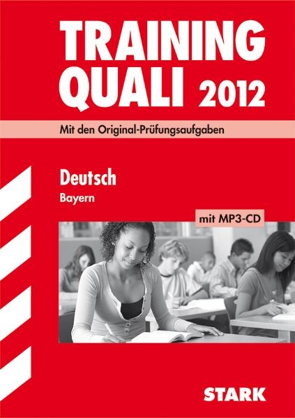 Abschluss-Pr&uuml;fungsaufgaben Hauptschule/Mittelschule Bayern / Training Quali Deutsch mit MP3-CD 2012 - Marion von der Kammer, Annette Spreitzer-Hochberger, Manfred Hahn, Werner Beyer