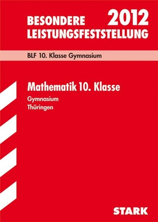 Besondere Leistungsfeststellung Gymnasium Thüringen / Mathematik 10. Klasse 2012