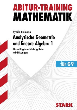 Abitur-Training Mathematik / Analytische Geometrie und lineare Algebra 1 für G9