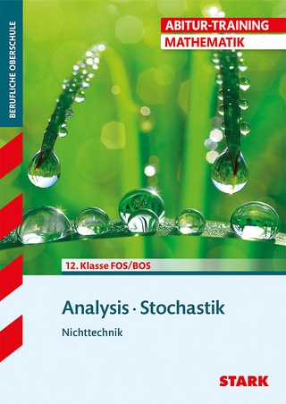 Abitur-Training FOS/BOS - Mathematik Analysis / Stochastik, Nichttechnik