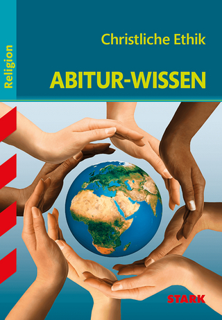STARK Abitur-Wissen - Religion Christliche Ethik