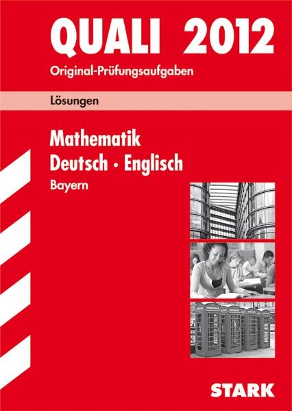 Abschluss-Pr&uuml;fungsaufgaben Hauptschule/Mittelschule Bayern / L&ouml;sungen z. Sammelband Mathematik &middot; Deutsch &middot; Englisch - Walter Modschiedler, Walter jr Modschiedler, Werner Bayer, Birgit Mohr