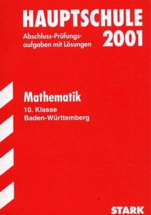 Abschluss-Pr&uuml;fungsaufgaben Werkrealschule Baden-W&uuml;rttemberg / Mathematik 10. Klasse 2008 - Walter Schmid