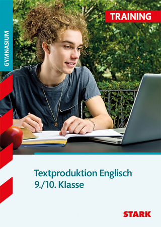 Training Gymnasium - Englisch Textproduktion 9./10. Klasse