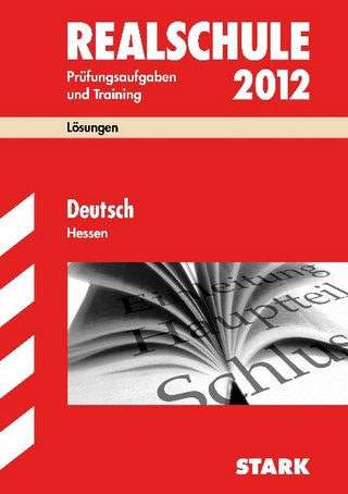 Abschluss-Prüfungsaufgaben Realschule Hessen / Lösungen Deutsch 2012