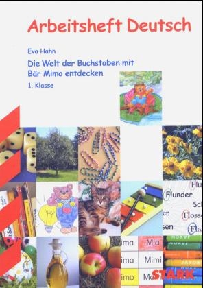 Die Welt der Buchstaben mit B&auml;r Mimo entdecken, 1. Klasse. Schriftspracherwerb 1. Klasse. Innovative Unterrichtsideen und Materialen f&uuml;r Lehrkr&auml;fte - Eva Hahn