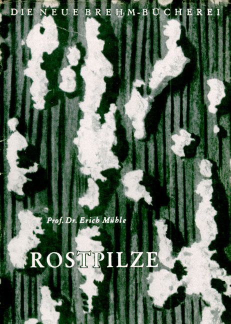 Rostpilze - Erich M&uuml;hle