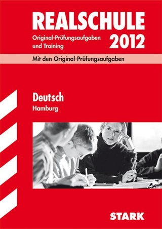 Abschluss-Prüfungsaufgaben Realschule Hamburg / Deutsch 2012