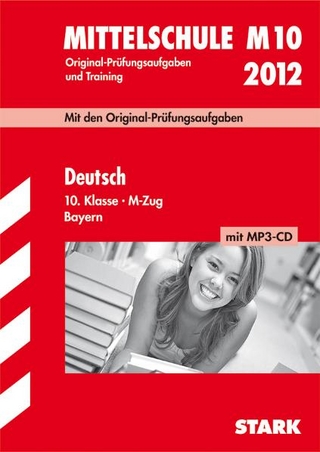 Abschluss-Prüfungsaufgaben Hauptschule/Mittelschule Bayern / Deutsch 10. Klasse M-Zug mit MP3-CD 2012