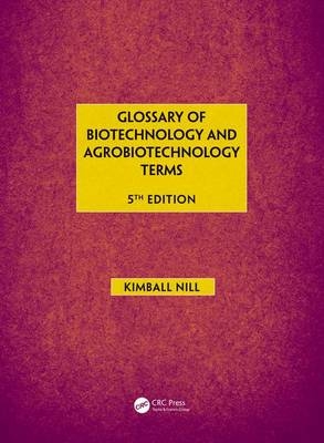 Glossary of Biotechnology & Agrobiotechnology Terms -  Kimball Nill