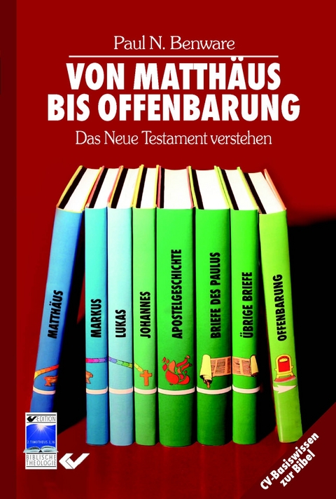 Von Matth&auml;us bis Offenbarung - Paul Benware