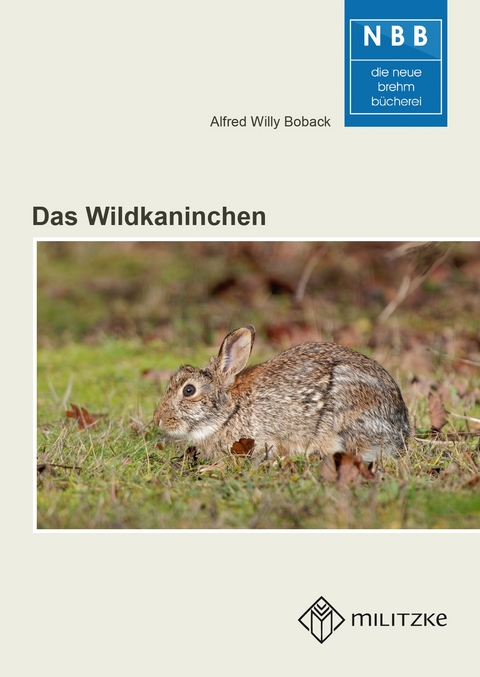 Das Wildkaninchen - Alfred W Boback