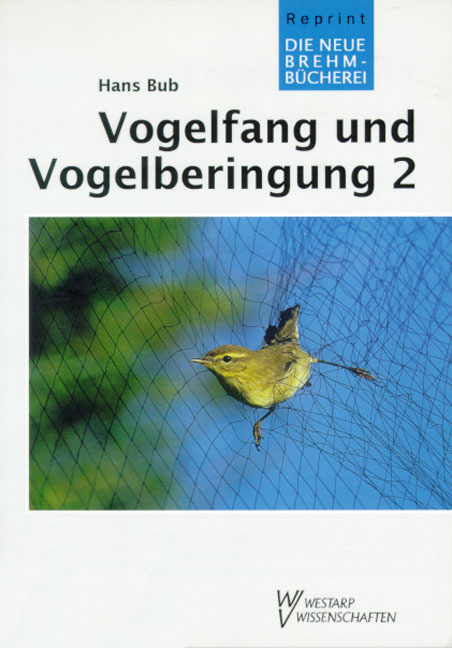 Vogelfang und Vogelberingung 2 - Hans Bub
