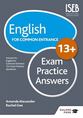 English for Common Entrance at 13+ Exam Practice Answers (for the June 2022 exams) -  Amanda Alexander,  Rachel Gee